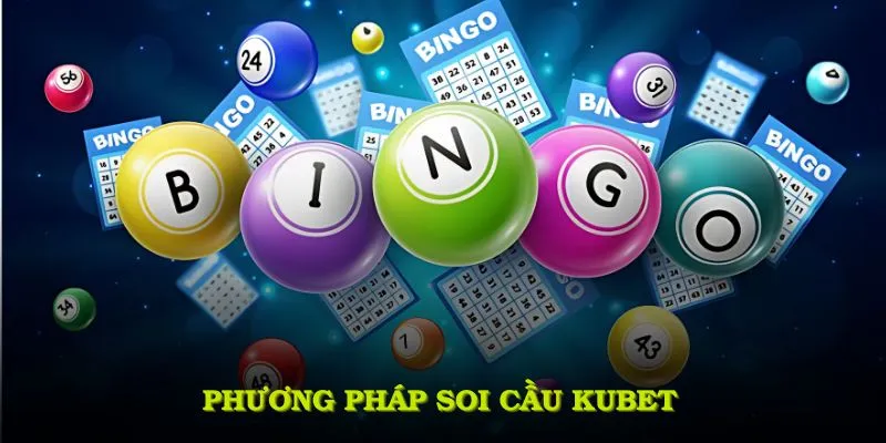 Phương pháp soi cầu KUBET phổ biến